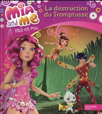 Mia et moi - la destruction du tromptusse