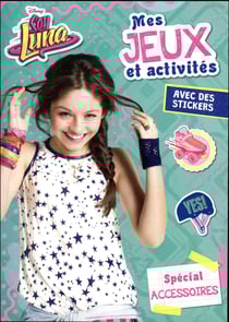 Soy luna - jeux et stickers t.3
