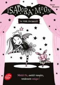 Isadora Moon Tome 4 : Isadora Moon va voir un ballet