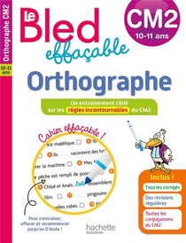 Le Bled effaçable orthographe : CM2