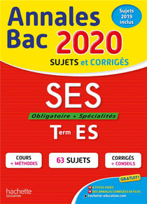 Annales bac - sujets et corrigés - ses - terminale es (édition 2020)