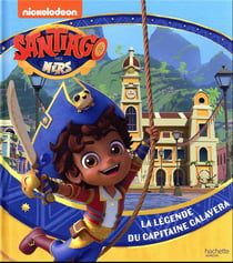 Santiago des mers - La légende du capitaine Calavera