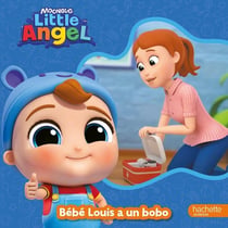 Little Angel : Bébé Louis a un bobo