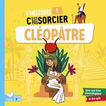 L'histoire c'est pas sorcier : Cléopâtre