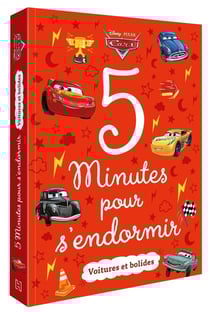 5 minutes pour s'endormir : Cars : voitures et bolides