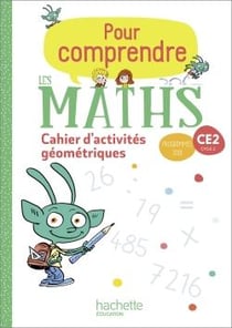 Pour comprendre les maths : CE2 - cahier d'actvités géométriques (édition 2020)