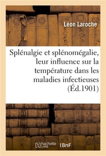 Splenalgie et splenomegalie, leur influence sur la temperature dans les maladies infectieuses