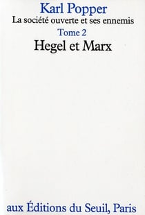 La société ouverte et ses ennemis Tome 2 - Hegel et Marx