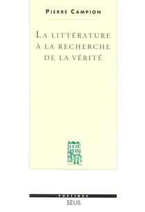 La Littérature à la recherche de la vérité