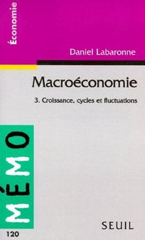 Macroéconomie Tome 3 - croissance, cycles et fluctuations