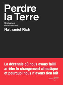 Perdre la Terre - une histoire de notre temps