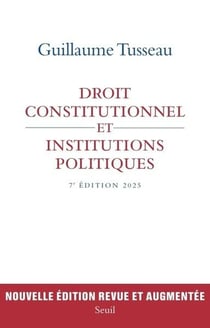 Droit constitutionnel et institutions politiques (7e édition)