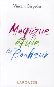 Magique étude du bonheur
