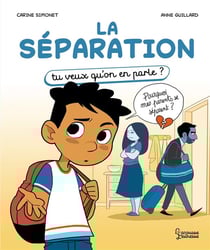 La séparation : tu veux qu'on en parle ?