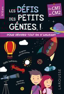 Les défis des petits génies ! : Du CM1 au CM2