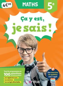 Ça y est, je sais : mathématiques - 5e (édition 2021)