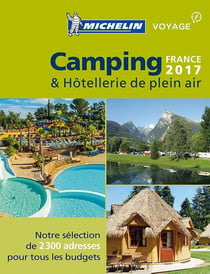 Camping & hôtellerie de plein air : France (édition 2017)