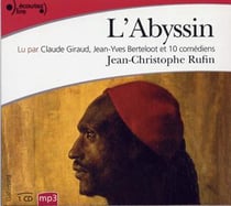 L'Abyssin : Relation des extraordinaires voyages de Jean-Baptiste Poncet, ambassadeur du Négus auprès de Sa Majesté Louis XIV