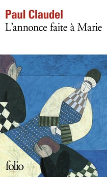 L'annonce faite à Marie - mystère en quatre actes et un prologue