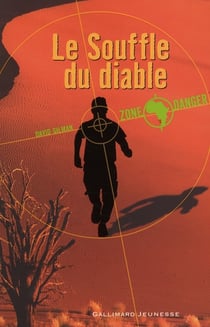 Zone danger t.1 - le souffle du diable