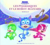 Les Pyjamasques et le robot-blizzard