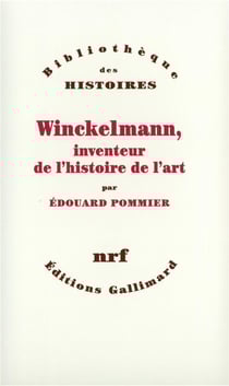 Winckelmann, inventeur de l'histoire de l'art
