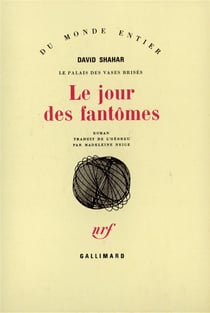 Le palais des vases brises - v - le jour des fantomes