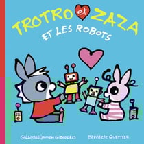 Trotro et Zaza et les robots