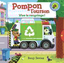 Pompon l'ourson : Vive le recyclage !