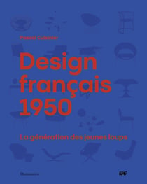 Design français 1950 : La génération des jeunes loups