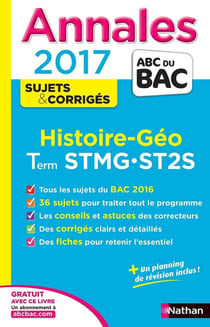 Annales ABC du bac - sujets & corrigés Tome 20 : histoire-géographie - terminale STMG, ST2S (édition 2017)