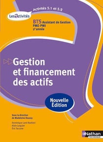Activités 5.1 et 5.2 - gestion et financement des actifs - bts assistant de gestion pme-pmi - 2e année - livre de l'élève