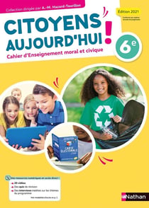 Les cahiers citoyens aujourd'hui ! EMC : 6e : cahier de l'élève (édition 2021)