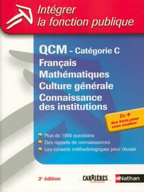 QCM - catégorie C - français, mathématiques, culture générale, connaissance des institutions - test évaluer (édition 2005)