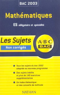 ABC du Bac Tome 1 : mathématiques - terminale ES - enseignement obligatoire et spécialité - sujets non-corrigés