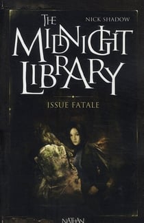 The midnight livrary t.10 - issue fatale