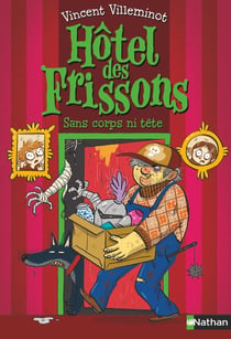 Hôtel des frissons Tome 3 : sans corps ni tête