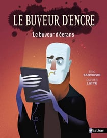 Le buveur d'encre : Le buveur d'écrans