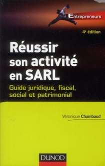 Réussir son activité en SARL (4e édition)