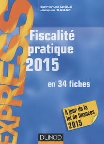 Fiscalité pratique 2015 - en 34 fiches (20e édition)