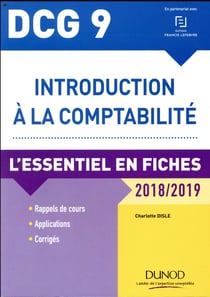 Dcg 9 - introduction à la comptabilité - l'essentiel en fiches (édition 2018/2019)