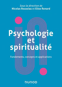 Psychologie et spiritualité : fondements, concepts et applications