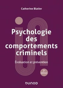 Psychologie des comportements criminels : évaluation et prévention (3e édition)