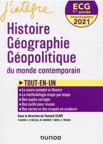 ECG 1re année Histoire Géographie Géopolitique - 2021 - Tout-en-un