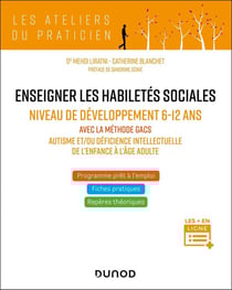 Enseigner les habiletés sociales - Niveau de développement 6-12 ans - Avec la méthode GACS - Autisme et/ou déficience intellectuelle de l'enfance à l'âge adulte
