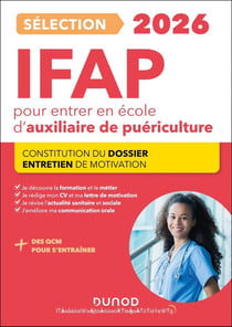 Je prépare : Sélection IFAP pour entrer en école d'auxiliaire de puériculture - Constitution du dossier, Entretien de motivation (édition 2026)