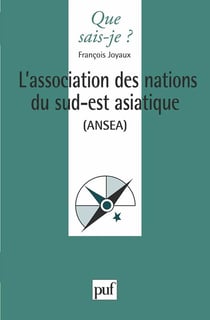 L'association des nations du Sud-Est asiatique A.N.S.E.A.