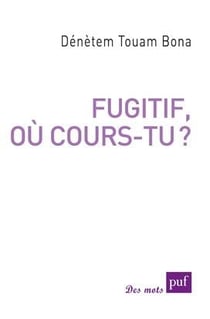 Fugitif, ou cours-tu ?