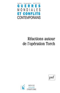 Guerres mondiales et conflits contemporains n.299 : Réactions autour de l'opération Torch (édition 2025)