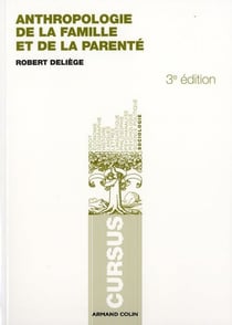 Anthropologie de la famille et de la parenté (3e édition)